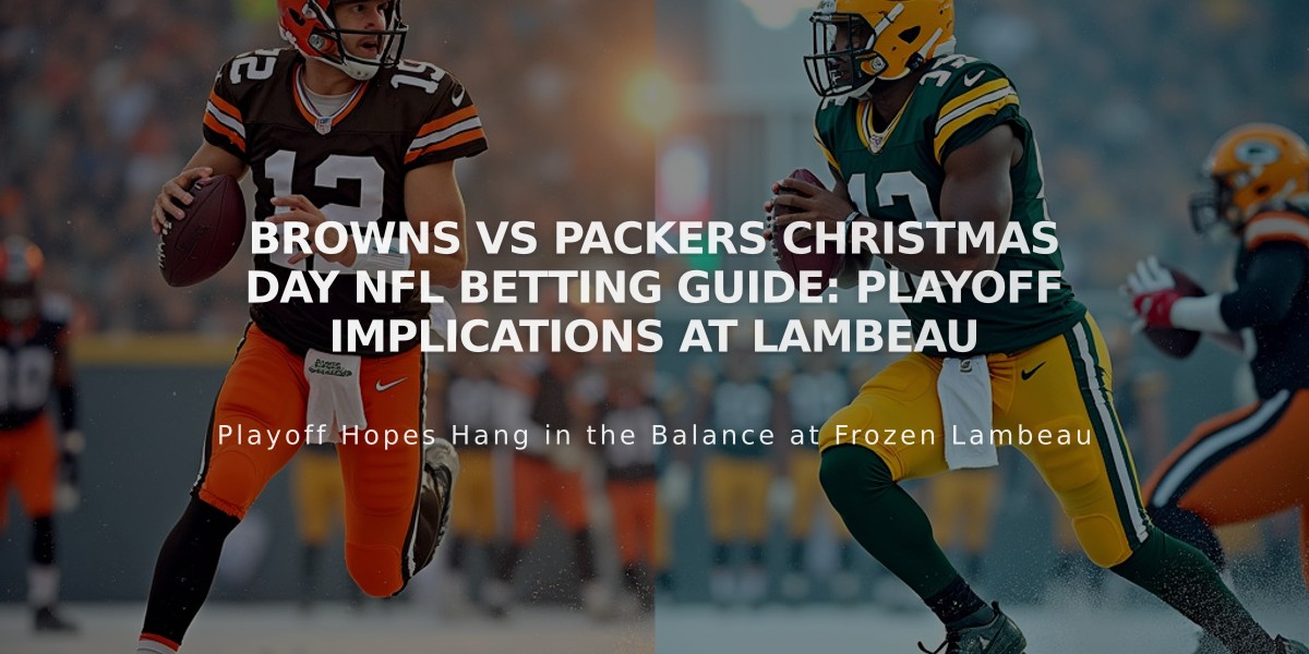 Browns vs Packers Christmas Day NFL Betting Guide: Playoff Implications at Lambeau