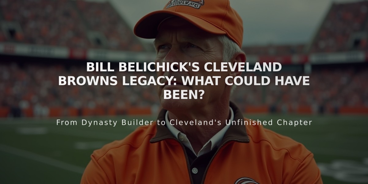 Bill Belichick's Cleveland Browns Legacy: What Could Have Been?