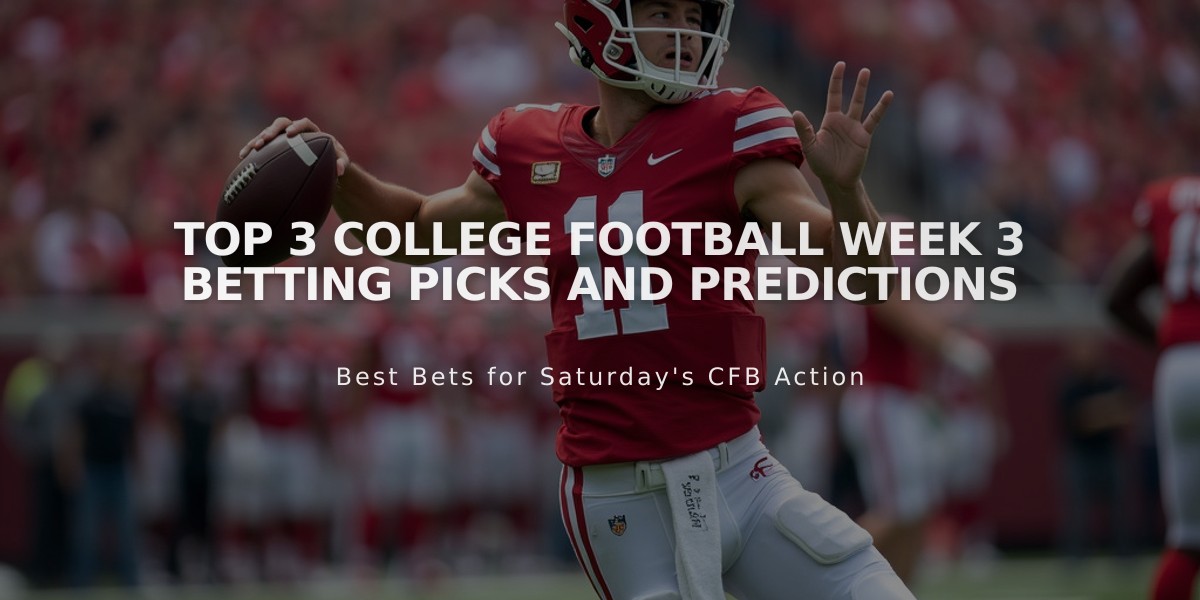 Top 3 College Football Week 3 Betting Picks and Predictions