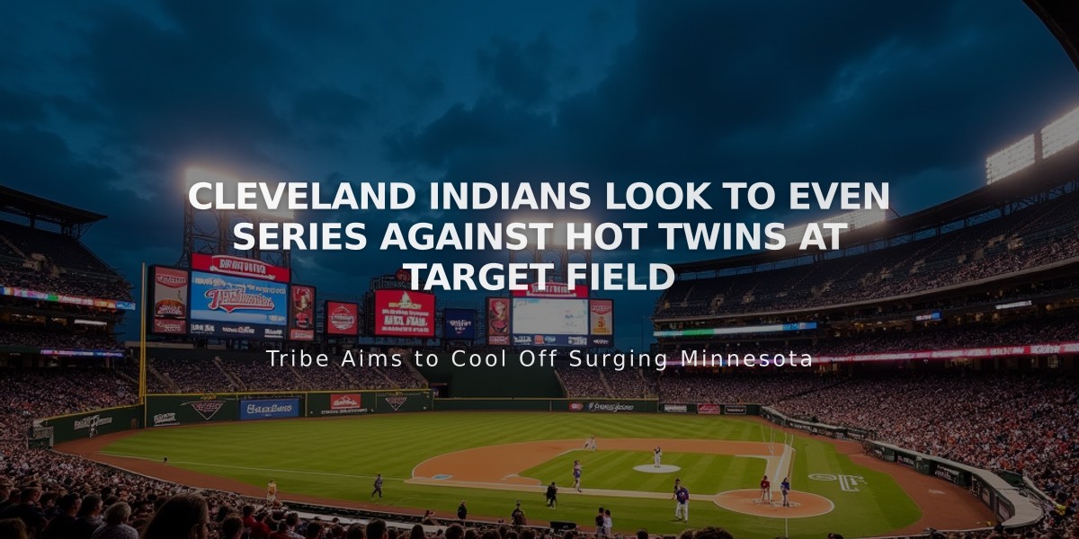 Cleveland Indians Look to Even Series Against Hot Twins at Target Field