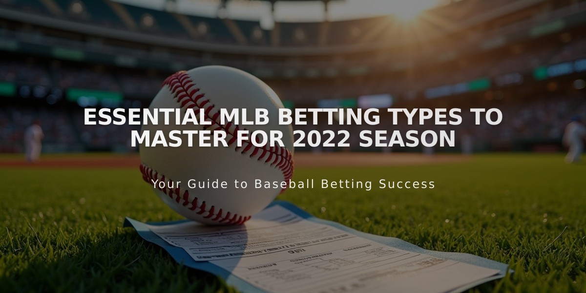 Essential MLB Betting Types to Master for 2022 Season