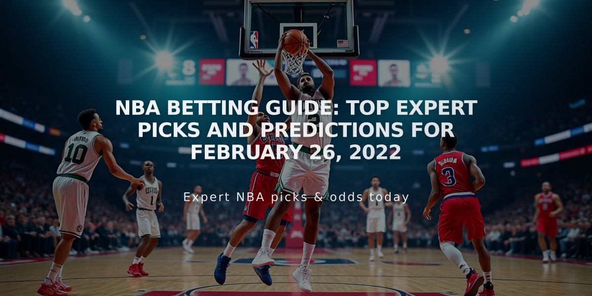 NBA Betting Guide: Top Expert Picks and Predictions for February 26, 2022