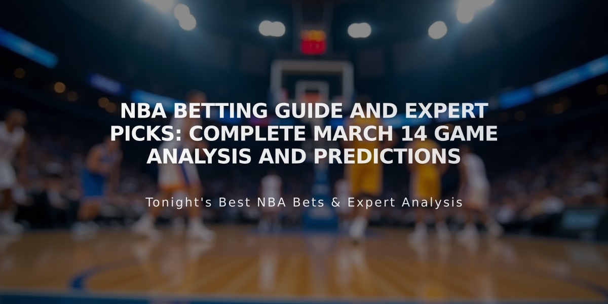 NBA Betting Guide and Expert Picks: Complete March 14 Game Analysis and Predictions