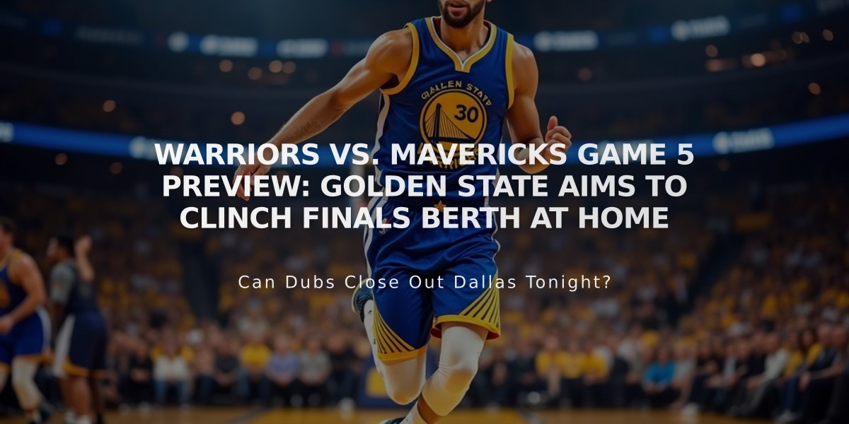 Warriors vs. Mavericks Game 5 Preview: Golden State Aims to Clinch Finals Berth at Home