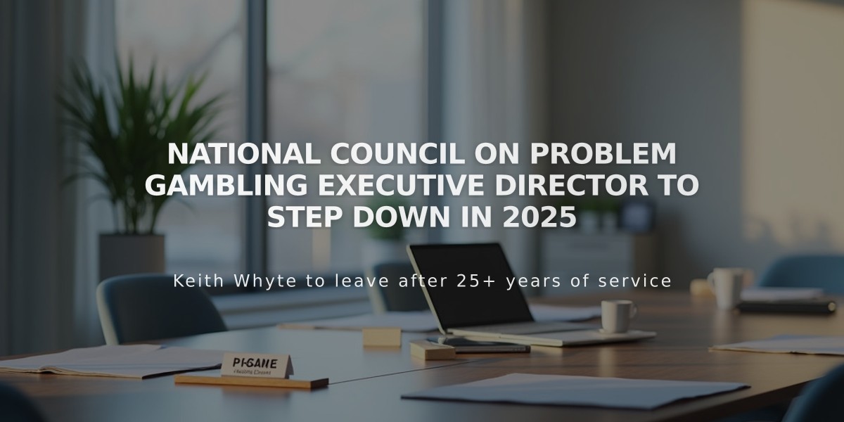 National Council on Problem Gambling Executive Director to Step Down in 2025