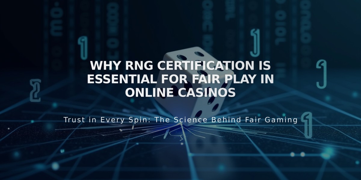 Why RNG Certification Is Essential for Fair Play in Online Casinos