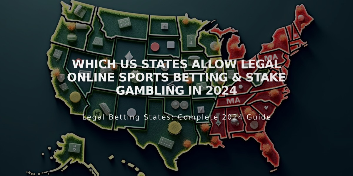 Which US States Allow Legal Online Sports Betting & Stake Gambling in 2024