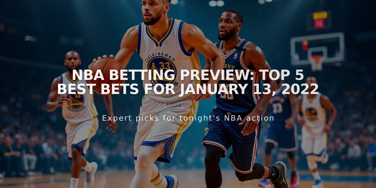 NBA Betting Preview: Top 5 Best Bets for January 13, 2022