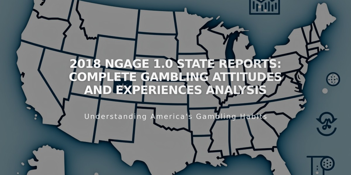 2018 NGAGE 1.0 State Reports: Complete Gambling Attitudes and Experiences Analysis