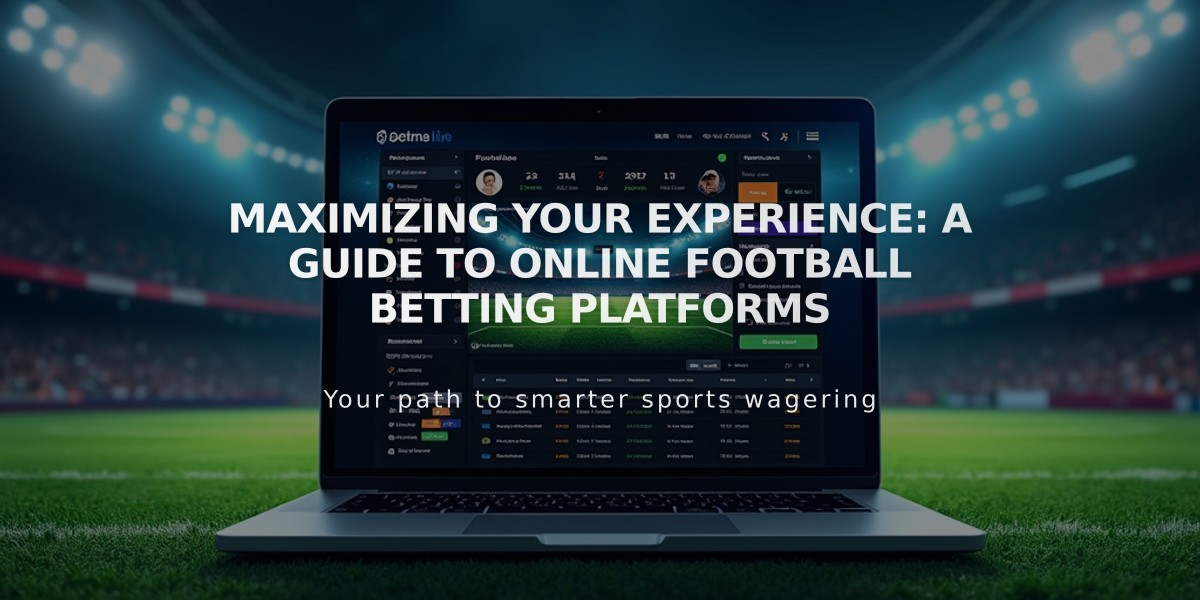 Maximizing Your Experience: A Guide to Online Football Betting Platforms