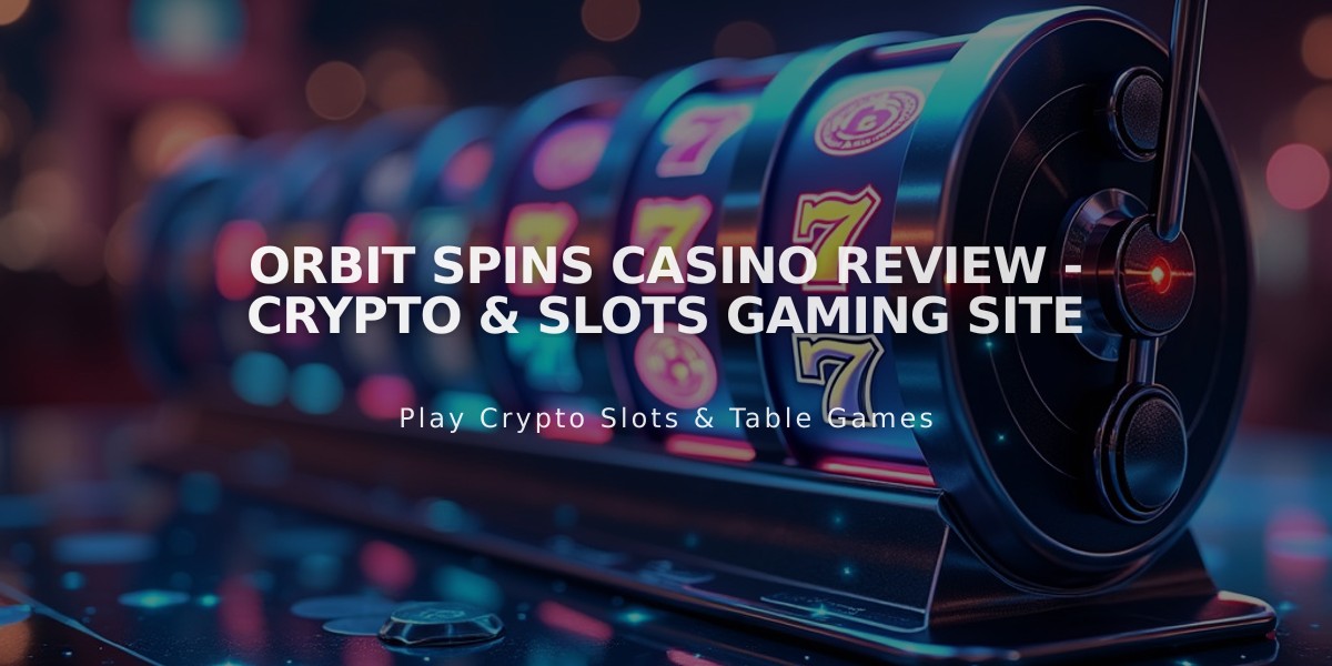 Orbit Spins Casino Review - Crypto & Slots Gaming Site