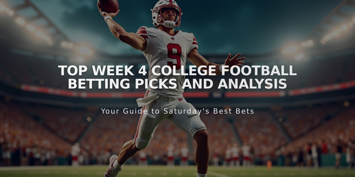 Top Week 4 College Football Betting Picks and Analysis