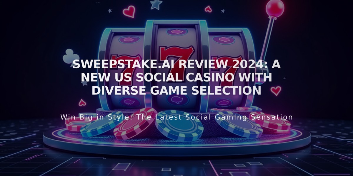 Sweepstake.ai Review 2024: A New US Social Casino with Diverse Game Selection