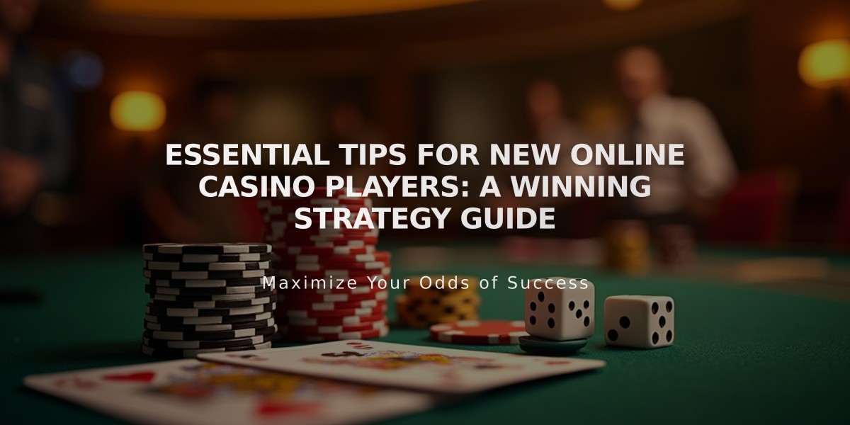 Essential Tips for New Online Casino Players: A Winning Strategy Guide