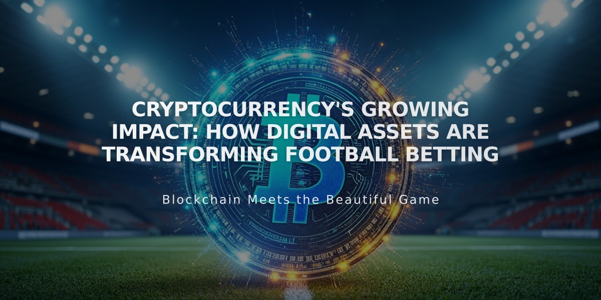 Cryptocurrency's Growing Impact: How Digital Assets Are Transforming Football Betting