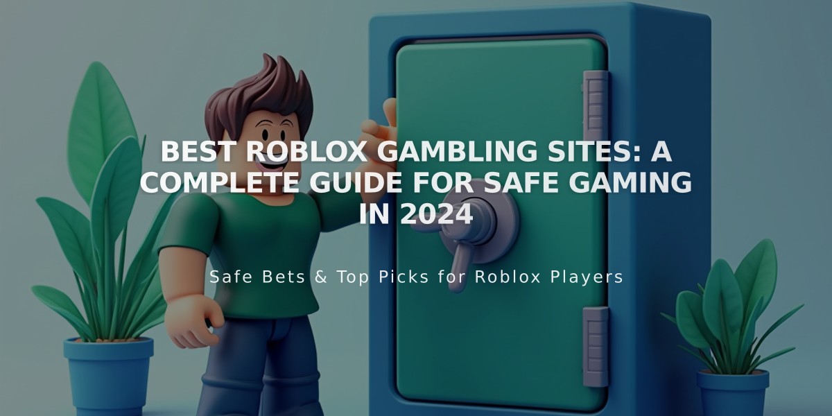 Best Roblox Gambling Sites: A Complete Guide for Safe Gaming in 2024