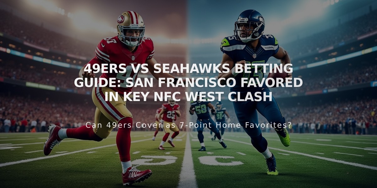 49ers vs Seahawks Betting Guide: San Francisco Favored in Key NFC West Clash