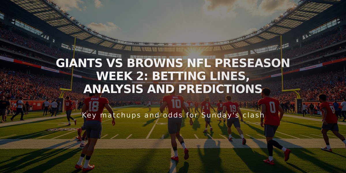 Giants vs Browns NFL Preseason Week 2: Betting Lines, Analysis and Predictions