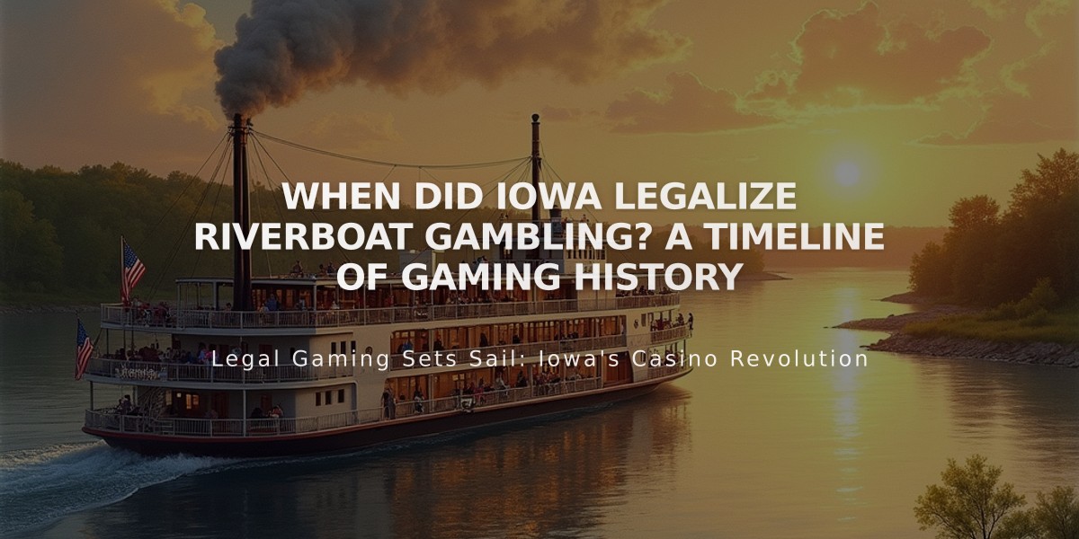 When Did Iowa Legalize Riverboat Gambling? A Timeline of Gaming History