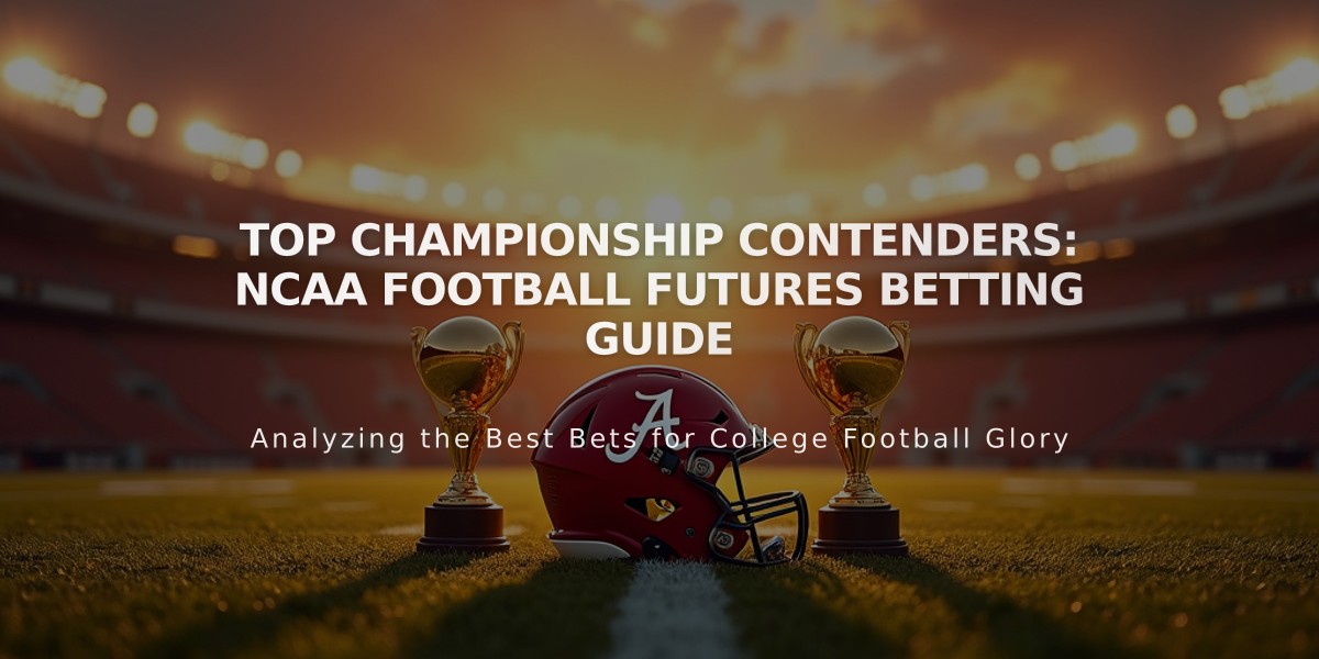 Top Championship Contenders: NCAA Football Futures Betting Guide