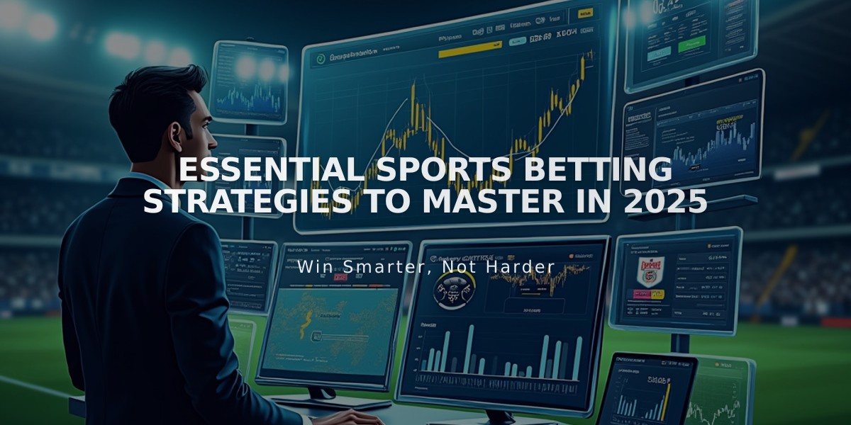 Essential Sports Betting Strategies to Master in 2025