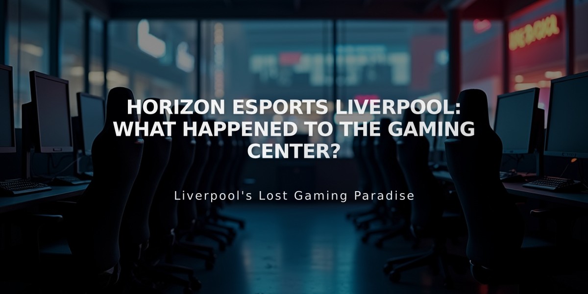 Horizon Esports Liverpool: What Happened to the Gaming Center?