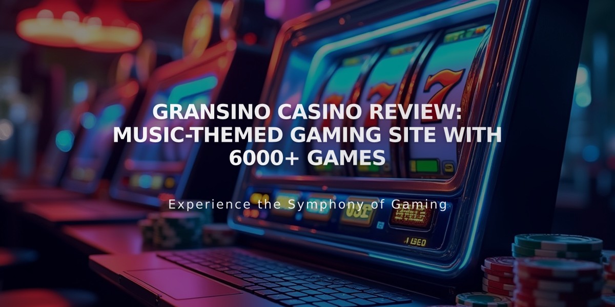 Gransino Casino Review: Music-Themed Gaming Site with 6000+ Games