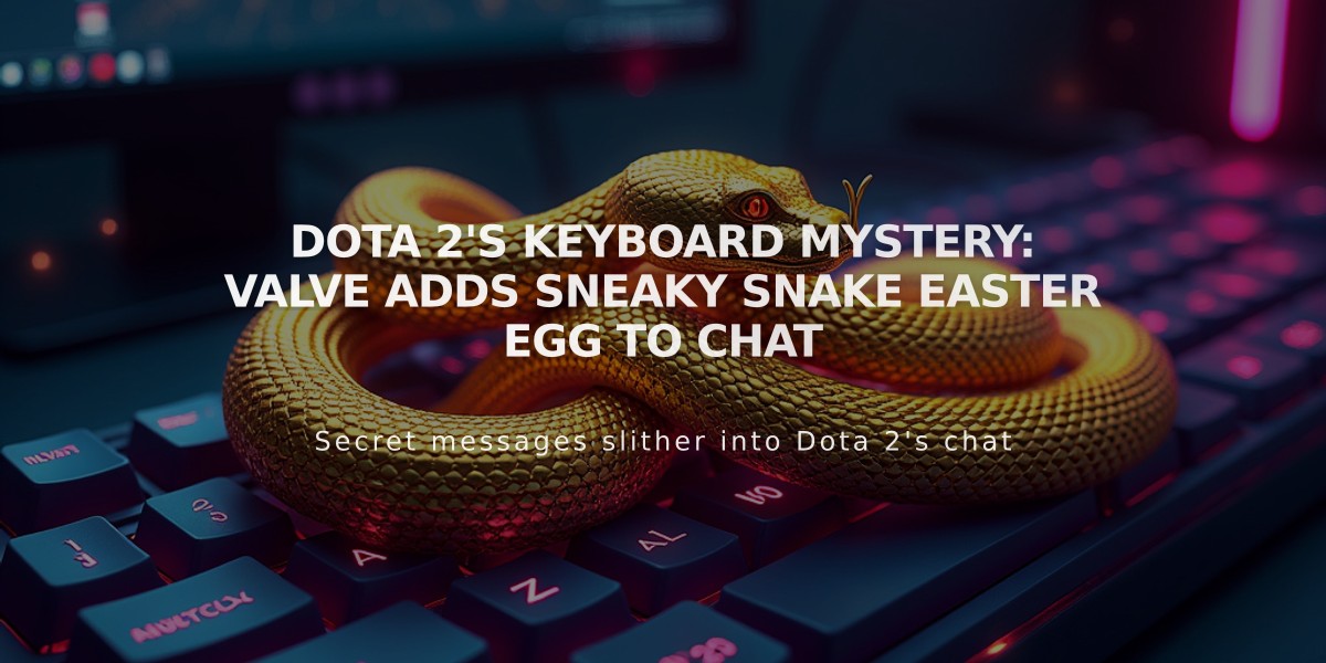 Dota 2's Keyboard Mystery: Valve Adds Sneaky Snake Easter Egg to Chat