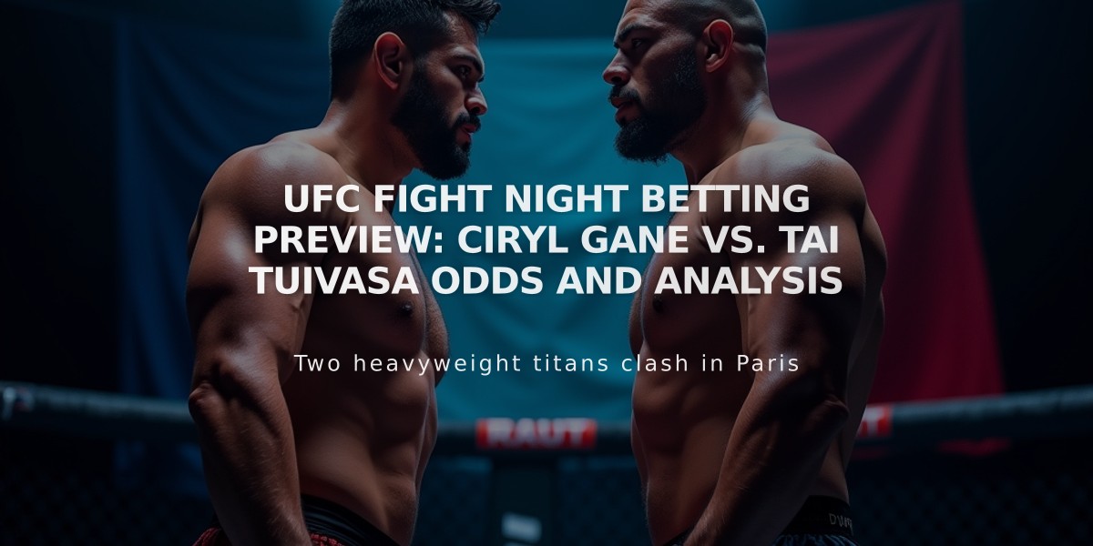 UFC Fight Night Betting Preview: Ciryl Gane vs. Tai Tuivasa Odds and Analysis