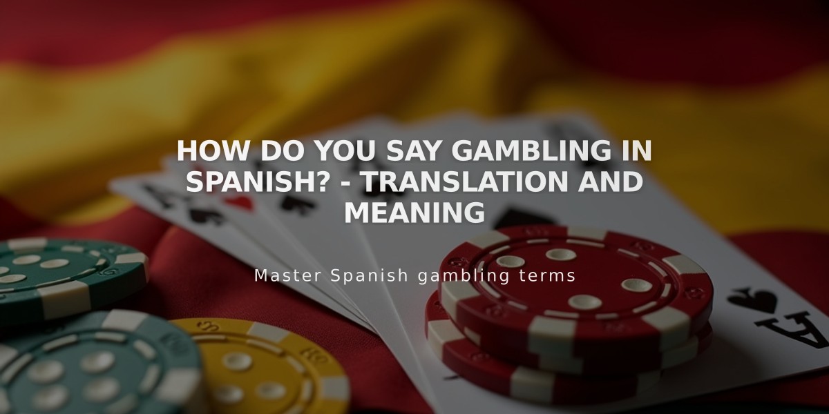 How do you say gambling in Spanish? - Translation and meaning