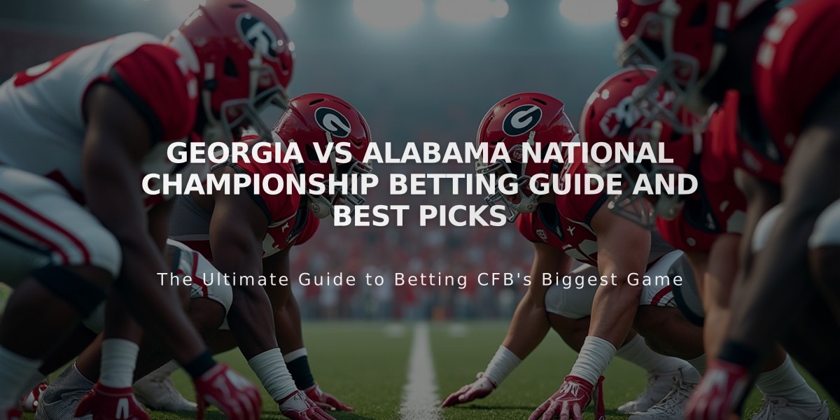 Georgia vs Alabama National Championship Betting Guide and Best Picks