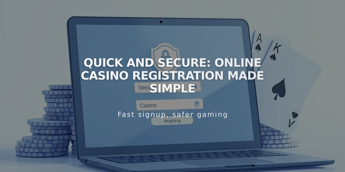 Quick and Secure: Online Casino Registration Made Simple