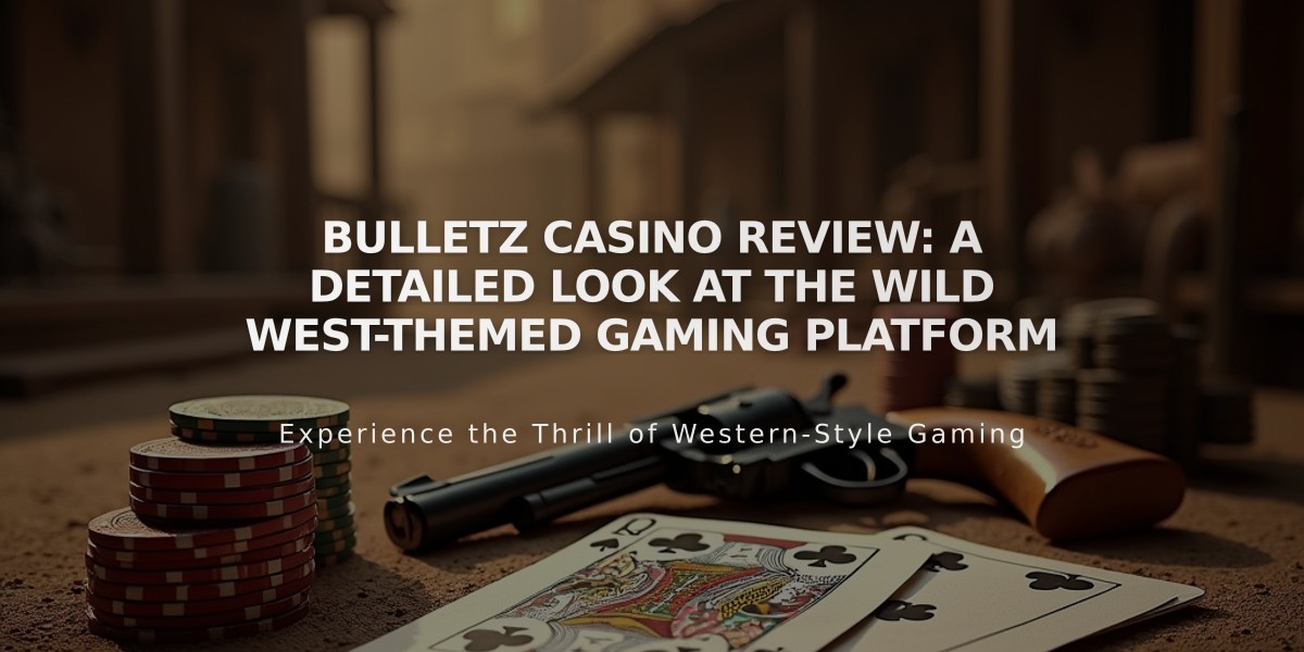 Bulletz Casino Review: A Detailed Look at the Wild West-Themed Gaming Platform