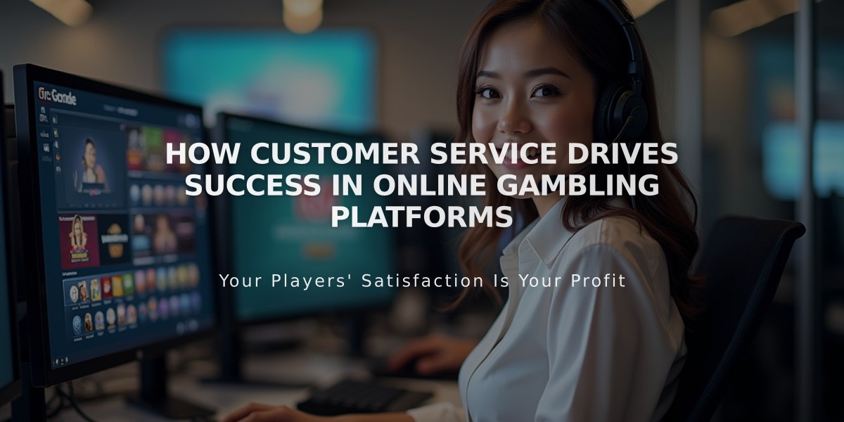 How Customer Service Drives Success in Online Gambling Platforms