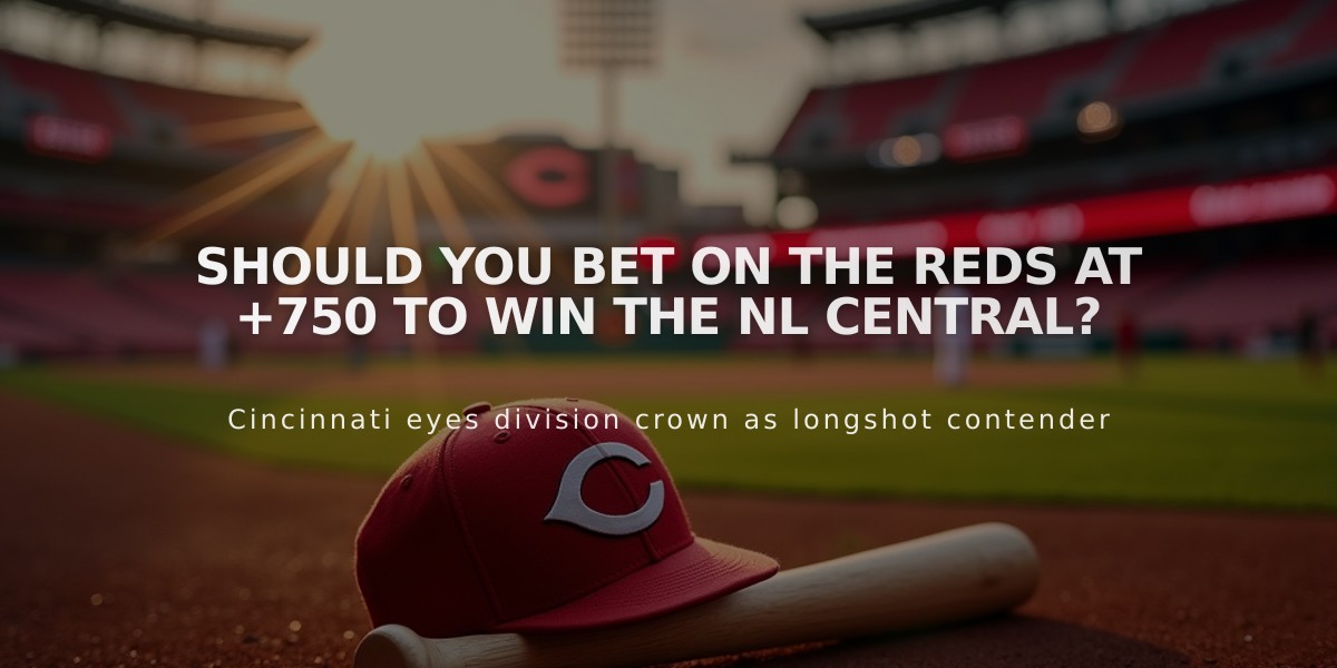 Should You Bet on the Reds at +750 to Win the NL Central?