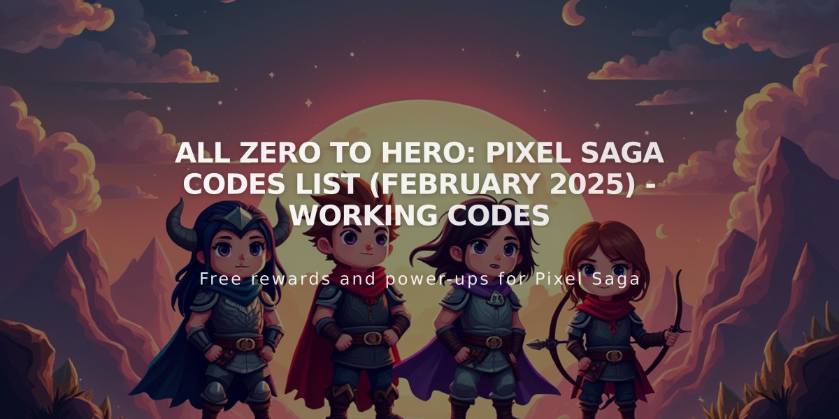 All Zero to Hero: Pixel Saga Codes List (February 2025) - Working Codes