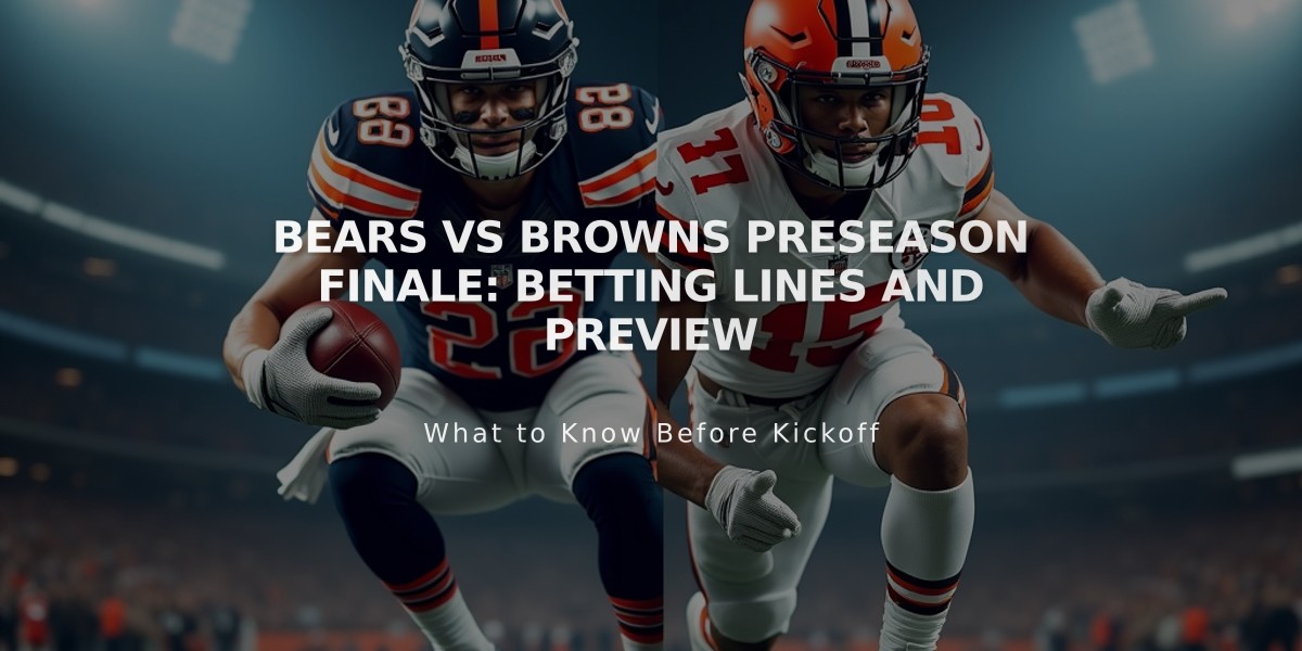 Bears vs Browns Preseason Finale: Betting Lines and Preview