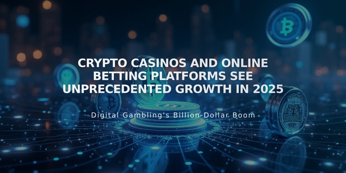 Crypto Casinos and Online Betting Platforms See Unprecedented Growth in 2025