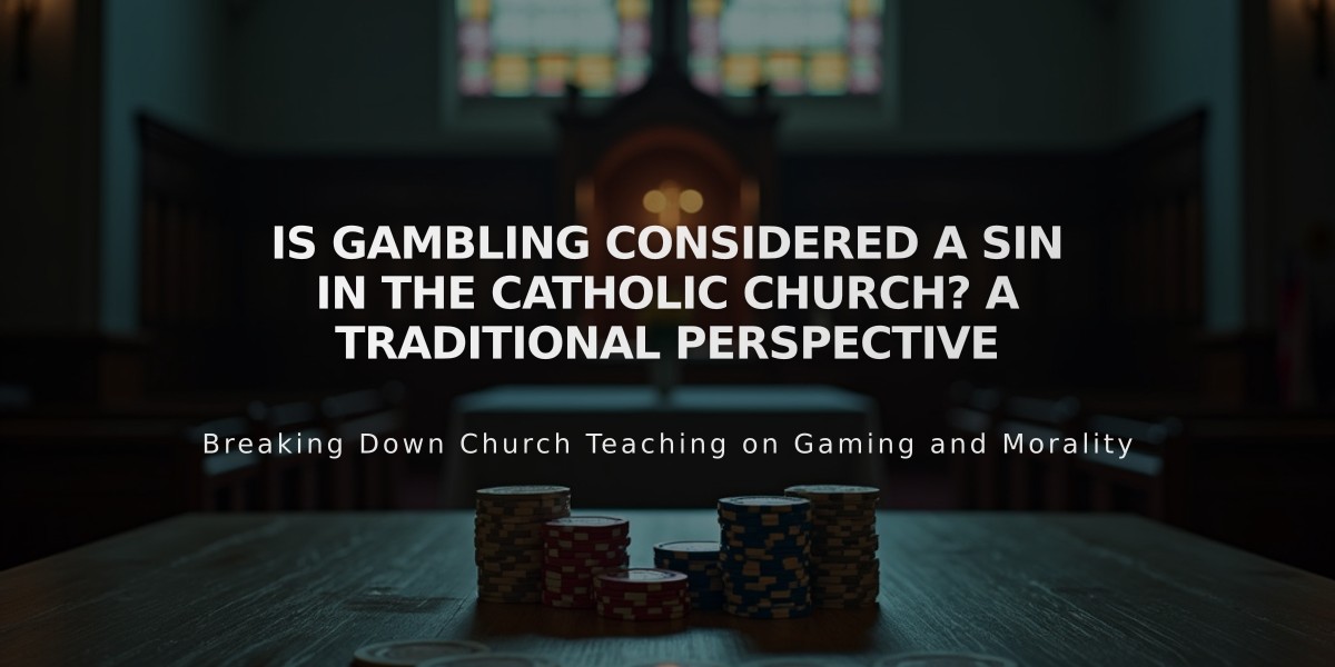 Is Gambling Considered a Sin in the Catholic Church? A Traditional Perspective