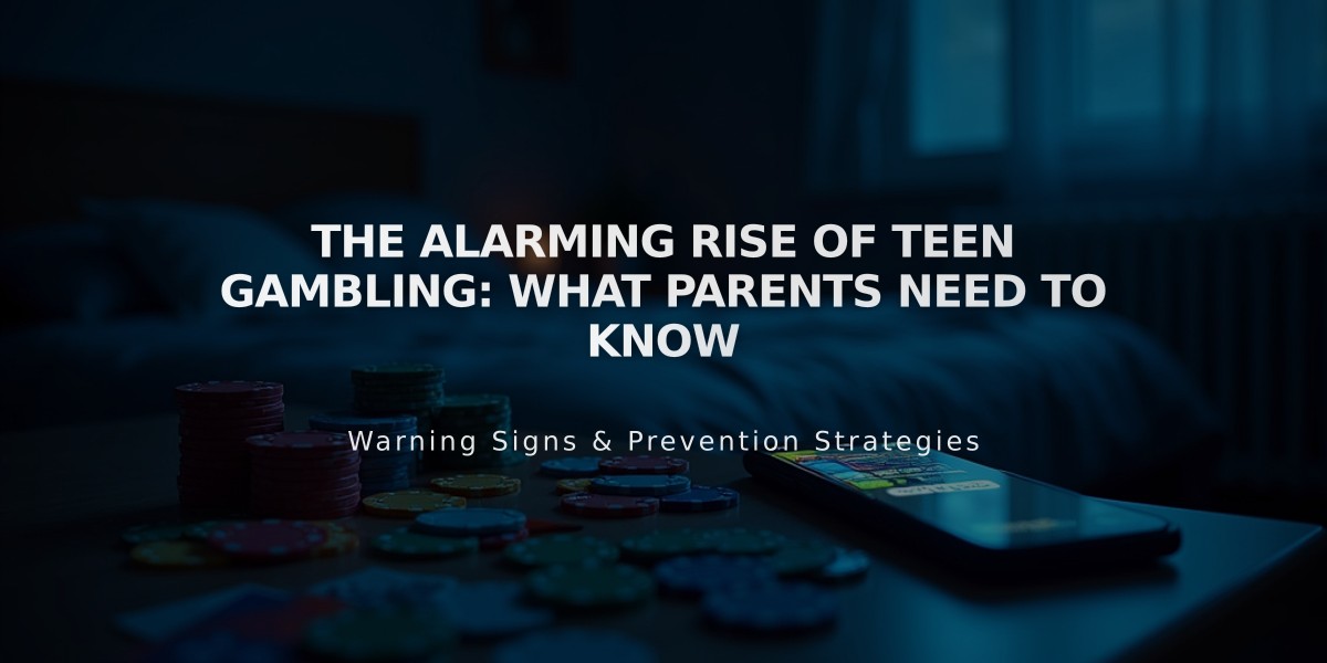 The Alarming Rise of Teen Gambling: What Parents Need to Know