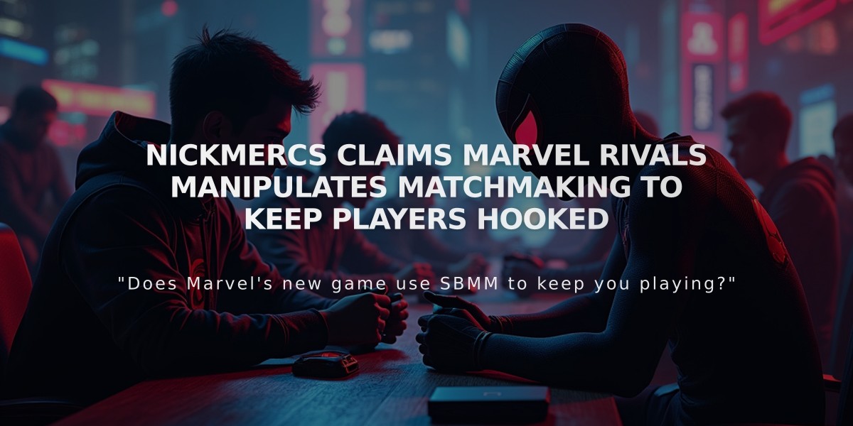 NICKMERCS claims Marvel Rivals manipulates matchmaking to keep players hooked