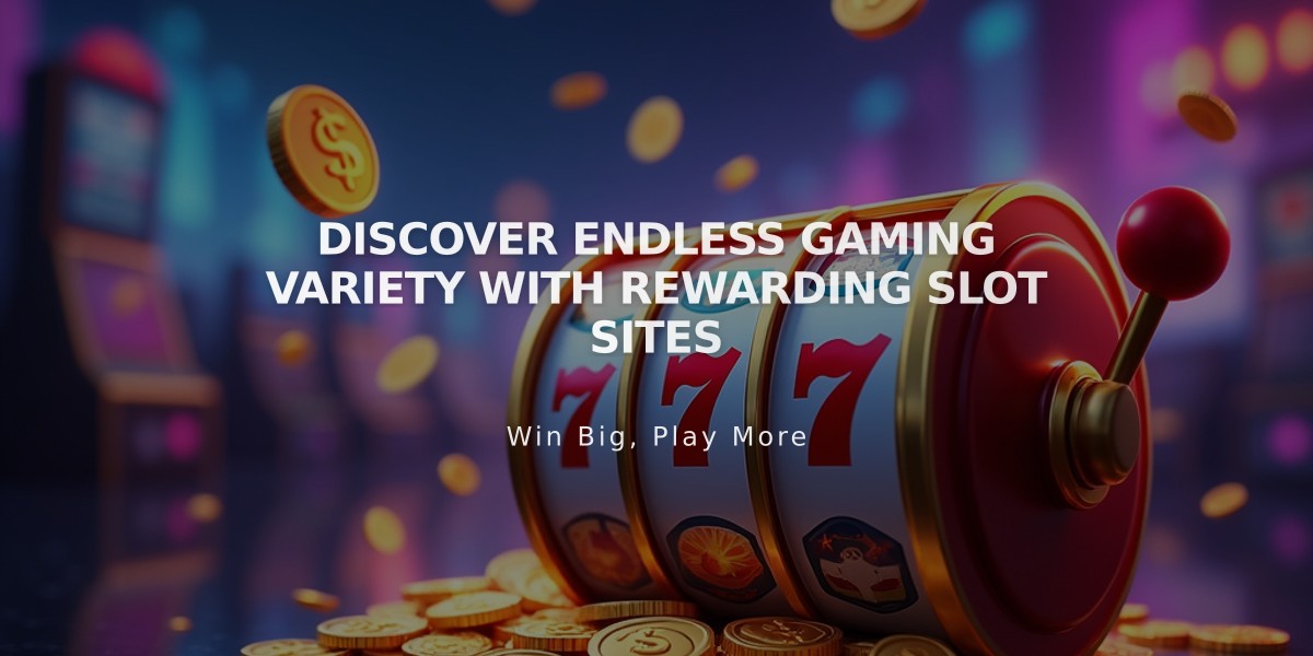 Discover Endless Gaming Variety with Rewarding Slot Sites