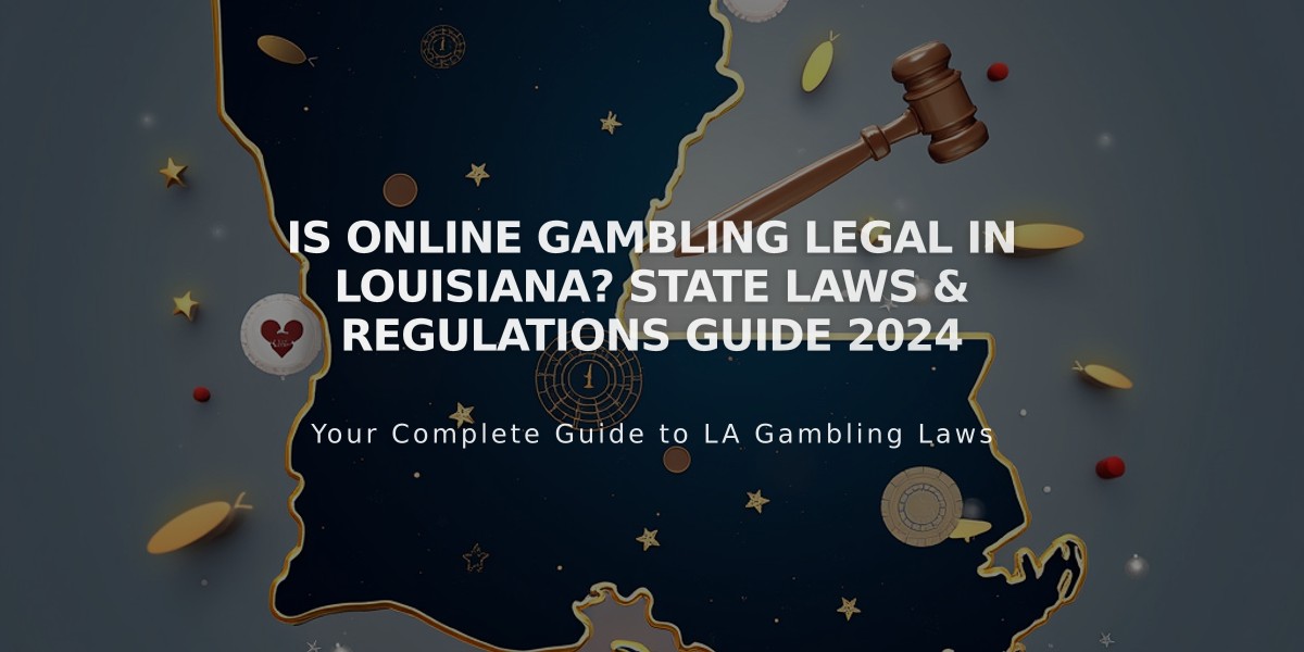 Is Online Gambling Legal in Louisiana? State Laws & Regulations Guide 2024