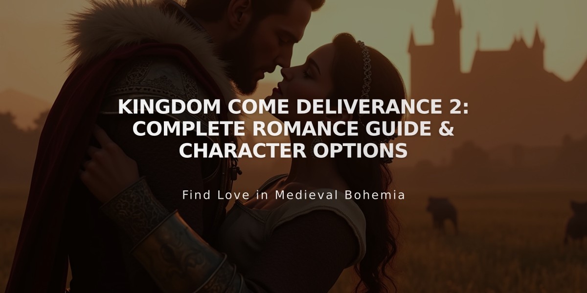 Kingdom Come Deliverance 2: Complete Romance Guide & Character Options