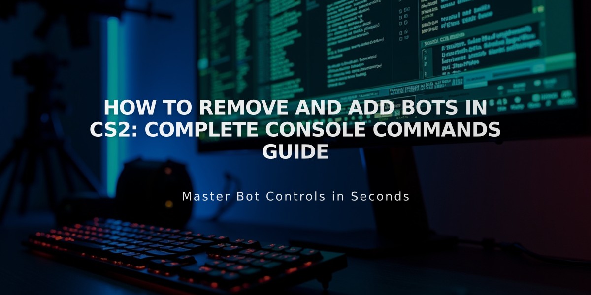 How to Remove and Add Bots in CS2: Complete Console Commands Guide