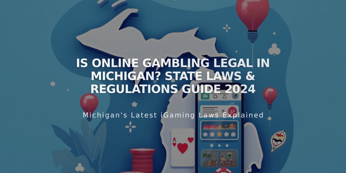 Is Online Gambling Legal in Michigan? State Laws & Regulations Guide 2024