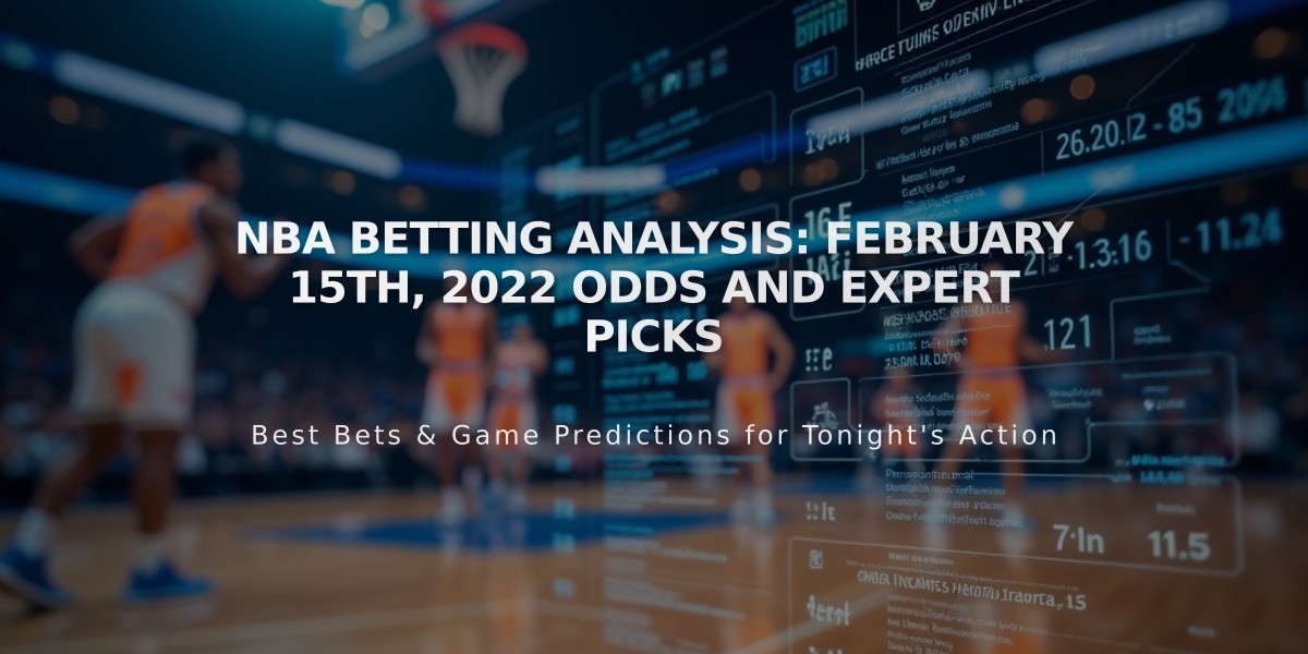 NBA Betting Analysis: February 15th, 2022 Odds and Expert Picks