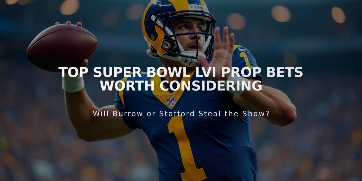 Top Super Bowl LVI Prop Bets Worth Considering