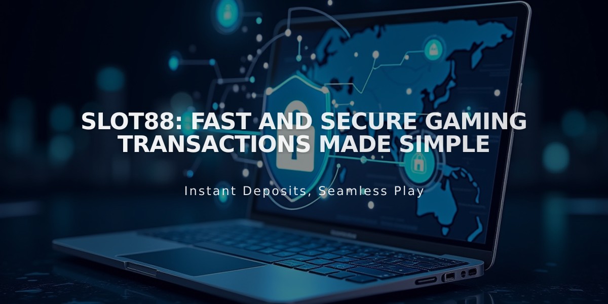 Slot88: Fast and Secure Gaming Transactions Made Simple