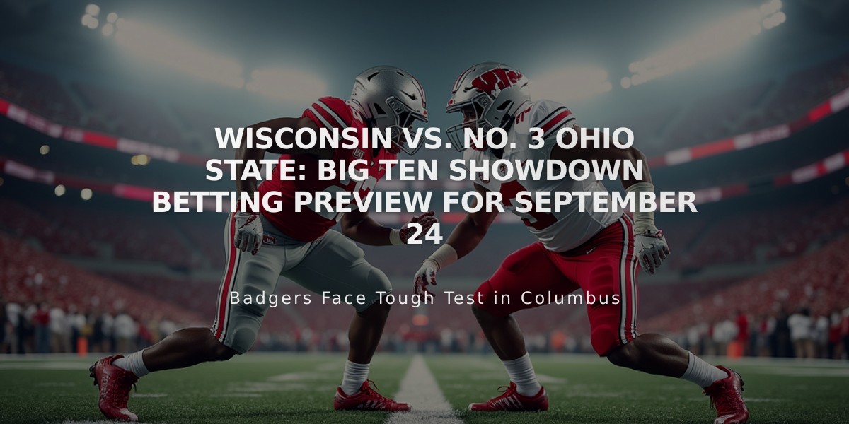 Wisconsin vs. No. 3 Ohio State: Big Ten Showdown Betting Preview for September 24